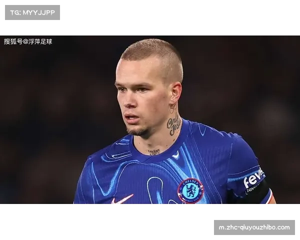 切尔西新帅罗森尼尔上任后风格转向务实，欧冠资格争夺迎挑战